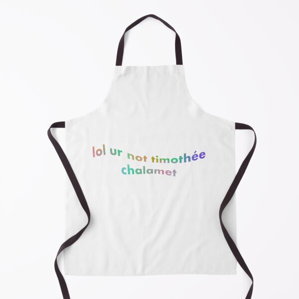 Item preview, lol ur not timothée chalamet designed and sold by 80semma.