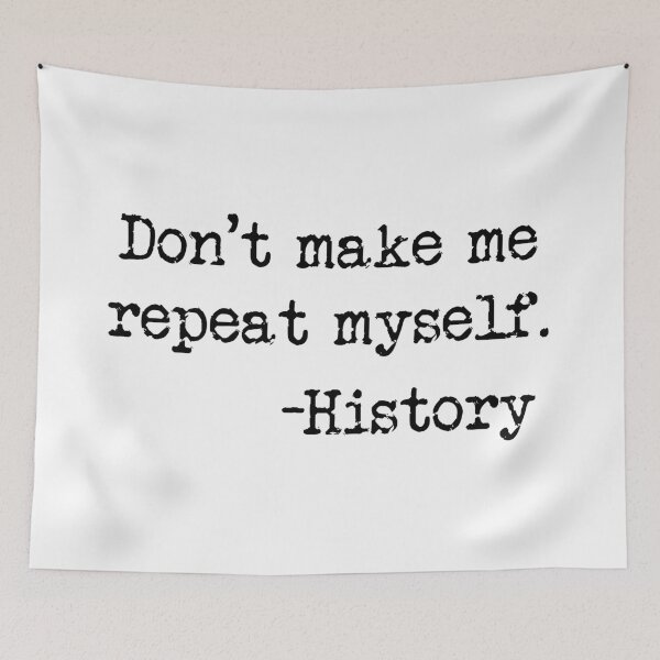 Item preview, Don't Make Me Repeat Myself History designed and sold by Ms-Nach.