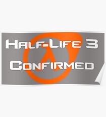 Half-life 3 Confirmed Poster