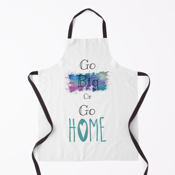Item preview, Go big or Go Home designed and sold by HusMat.