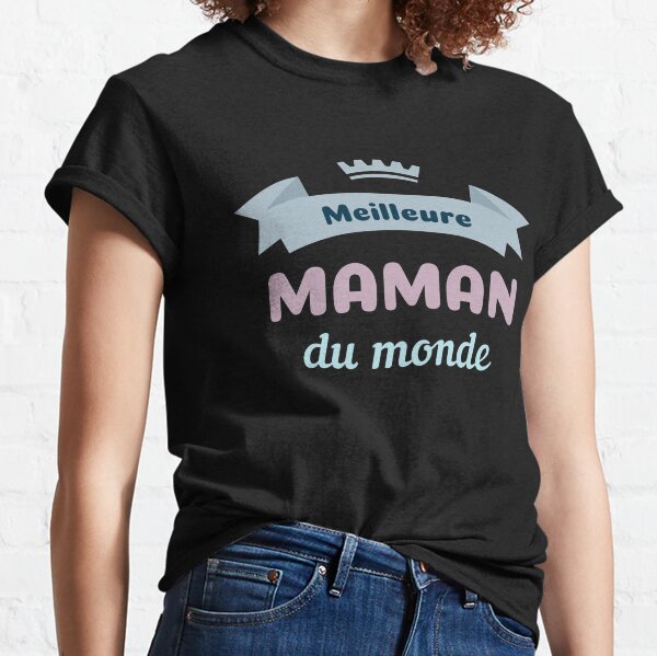 Meilleure maman du monde Pour Femme Fête Mères Mum heureux Drôle T Shirt Graphique tshirts