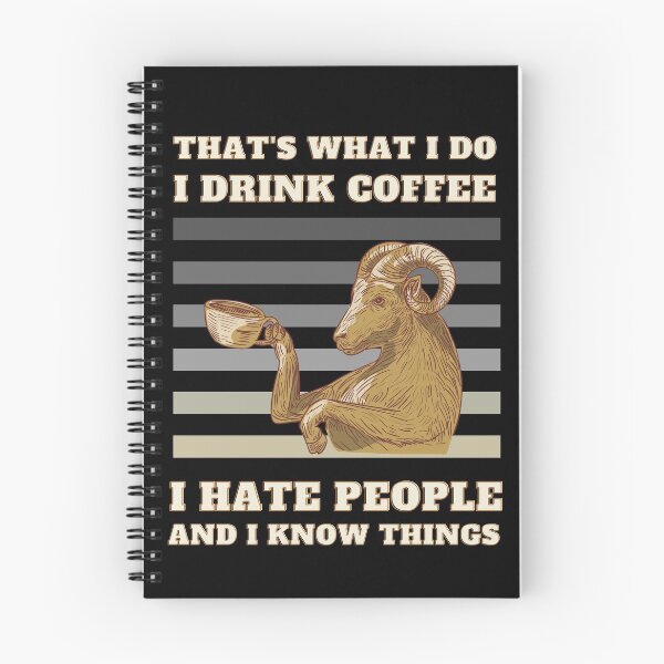 Item preview, I Drink Coffee I Hate People And I Know Things That's What I Do designed and sold by m95sim.