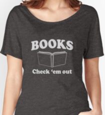 Books. Check'Em Out Women's Relaxed Fit T-Shirt