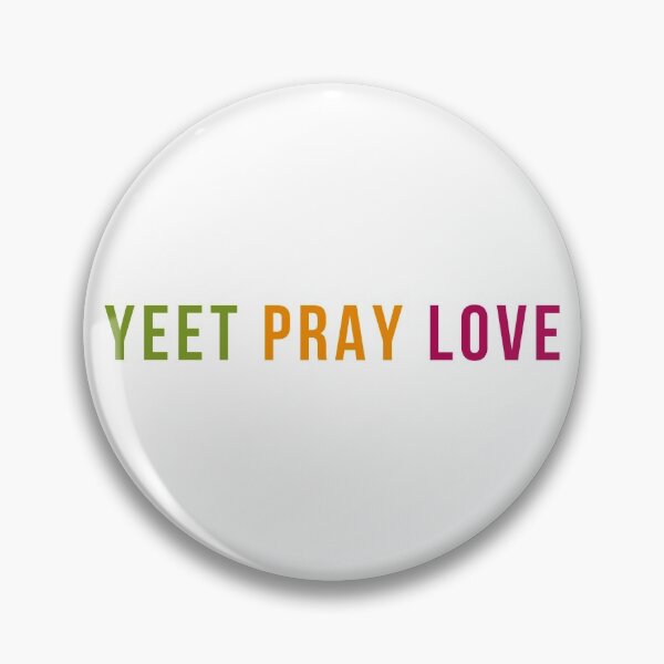 Item preview, Yeet Pray Love designed and sold by zbeeK.