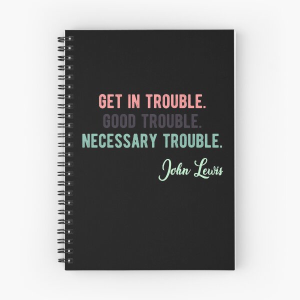 Item preview, Trouble Good Trouble Necessary Trouble John Lewis designed and sold by AnimaLovers.