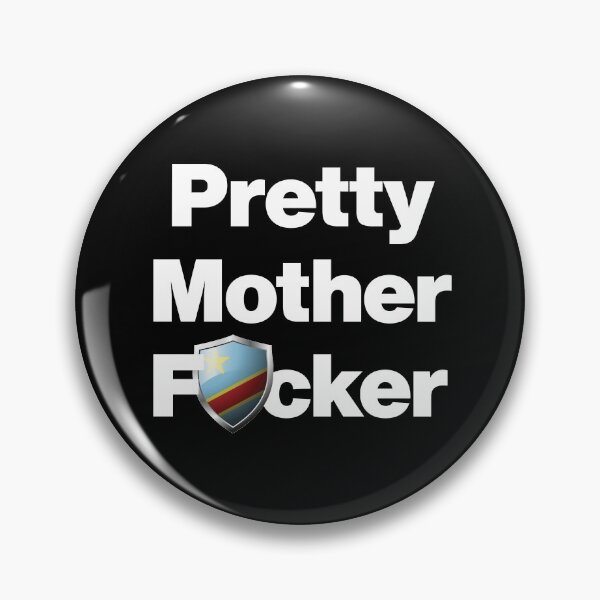 Item preview, I am a Pretty Mother Focker from Congo designed and sold by HelloFromAja.