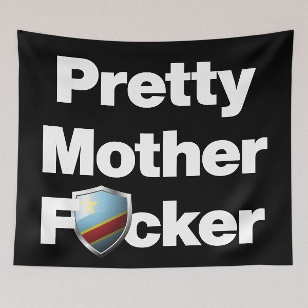 Item preview, I am a Pretty Mother Focker from Congo designed and sold by HelloFromAja.