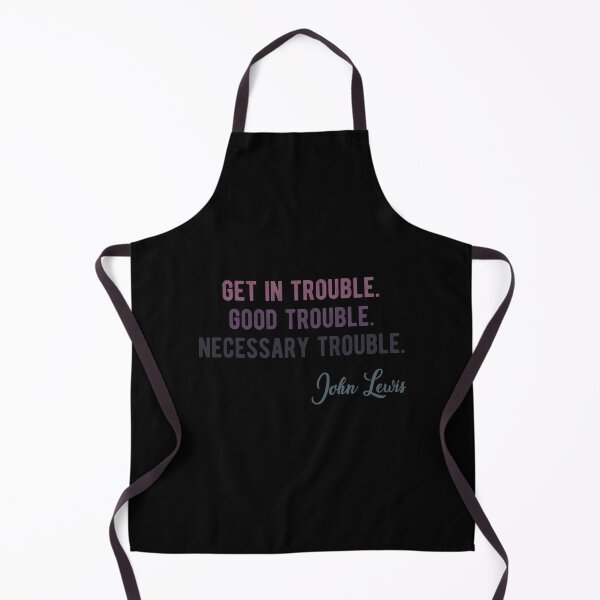 Item preview, Get In Trouble Good Trouble Necessary Trouble John Lewis designed and sold by AnimaLovers.
