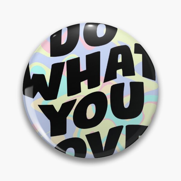 Item preview, do what you love designed and sold by Lexyjones22.