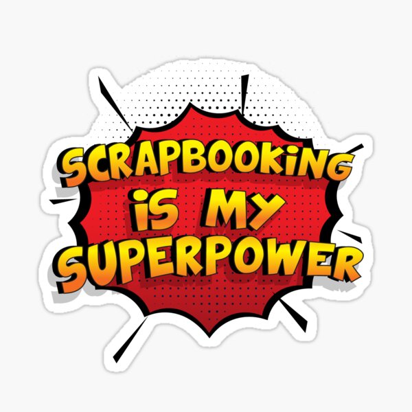 Scrapbooking ist mein Superpower Lustiges Scrapbooking Designgeschenk Sticker