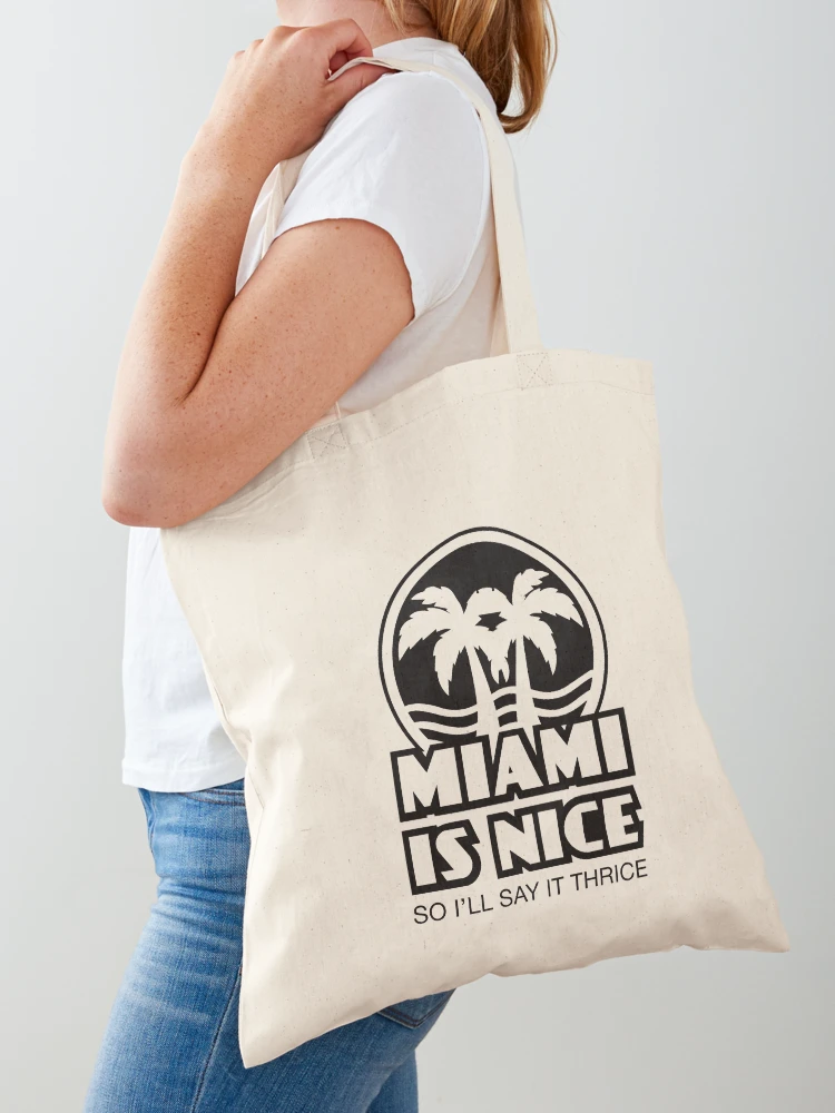 Rose Nyland: Miami is Nice (the Golden Girls) Tote Bag