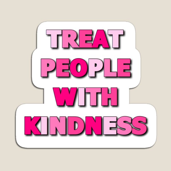 Item preview, Treat People With Kindness - Pink designed and sold by tpwksoft.