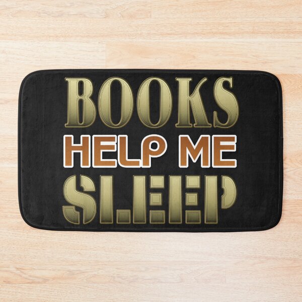 Item preview,  BOOKS HELP ME SLEEP - NATIONAL BOOK LOVERS' DAY designed and sold by Ralek.