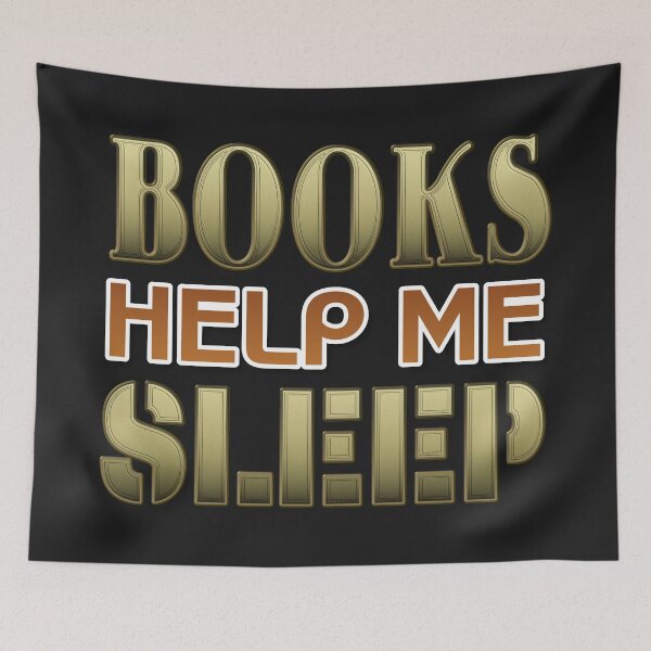 Item preview,  BOOKS HELP ME SLEEP - NATIONAL BOOK LOVERS' DAY designed and sold by Ralek.