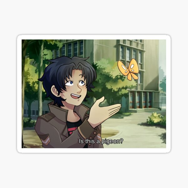 Is This A Pigeon William Clone Meme Sticker By Roamingpandas Redbubble