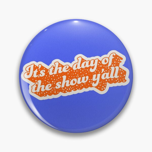 Item preview, It's The Day Of The Show Y'all designed and sold by Vicious-Trollop.