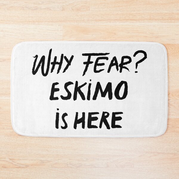 Item preview, Copy of Why fear? eskimo is here designed and sold by bumperapparels.