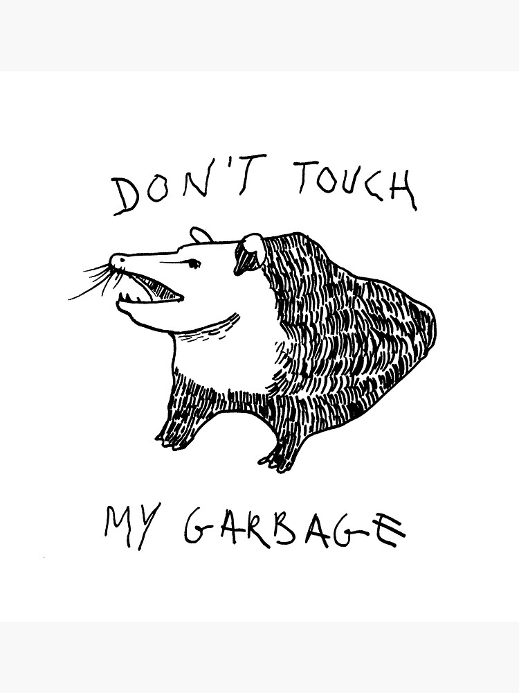 "Don't Touch My Garbage Meme" Sticker by Sergiarts Redbubble