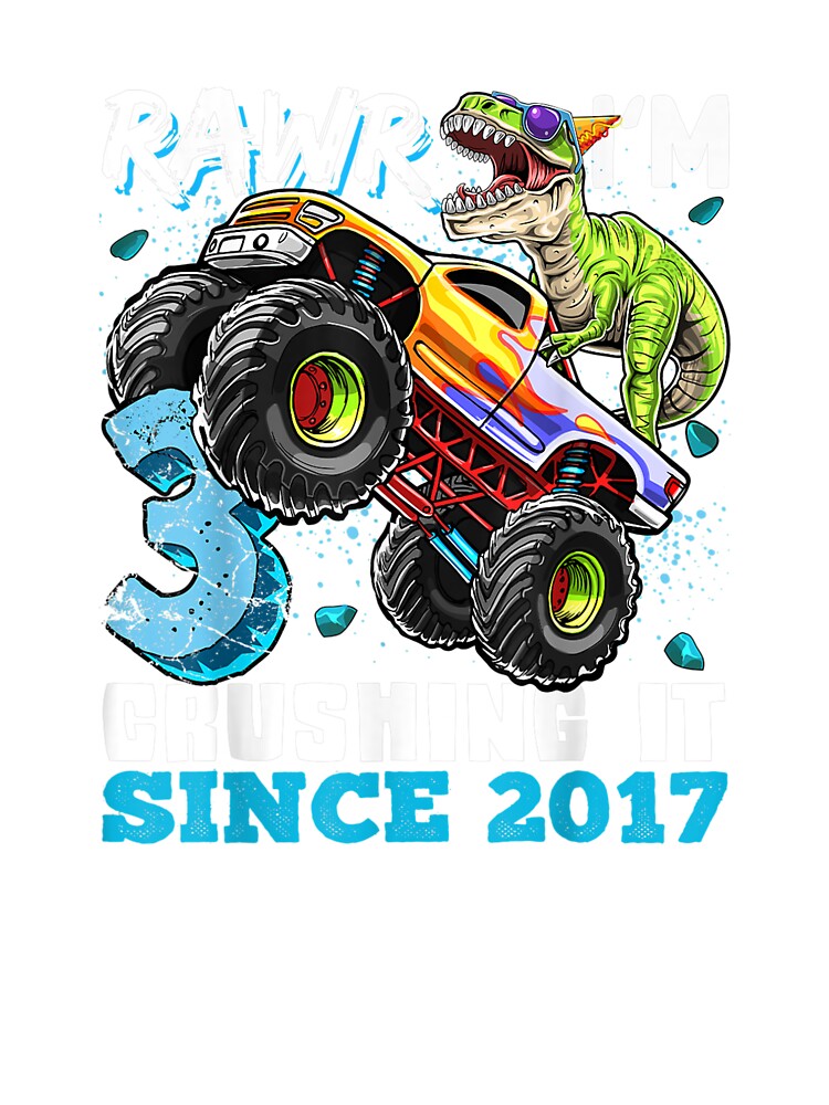 Rawr I'm 3 Crushing It 2017 Monster Truck Dinosaur Kids T-Shirt for Sale  by maryamuhggriffi