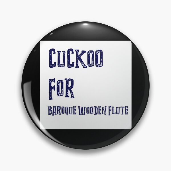 Item preview, Cuckoo For Baroque Wooden Flute designed and sold by IcyTees.
