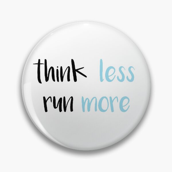 Item preview, think less run more designed and sold by jackknite.