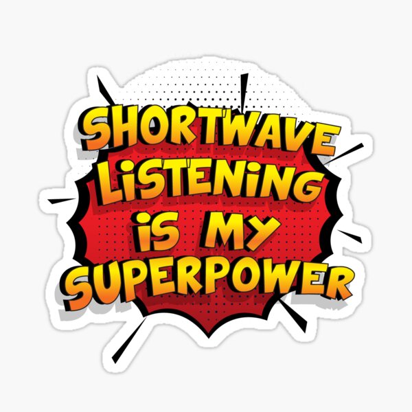 Shortwave Listening ist mein Superpower Lustiges Shortwave Listening Designgeschenk Sticker