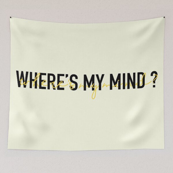 Item preview, Where’s My Mind? Quote designed and sold by artbykls.