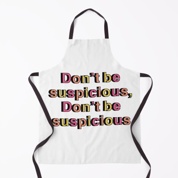 Item preview, Don’t be suspicious, don’t be suspicious designed and sold by PeacePlanet.