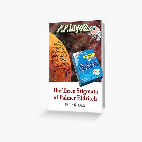 PKD - The Three Stigmata of Palmer Eldritch Greeting Card