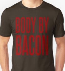 Body by Bacon Unisex T-Shirt
