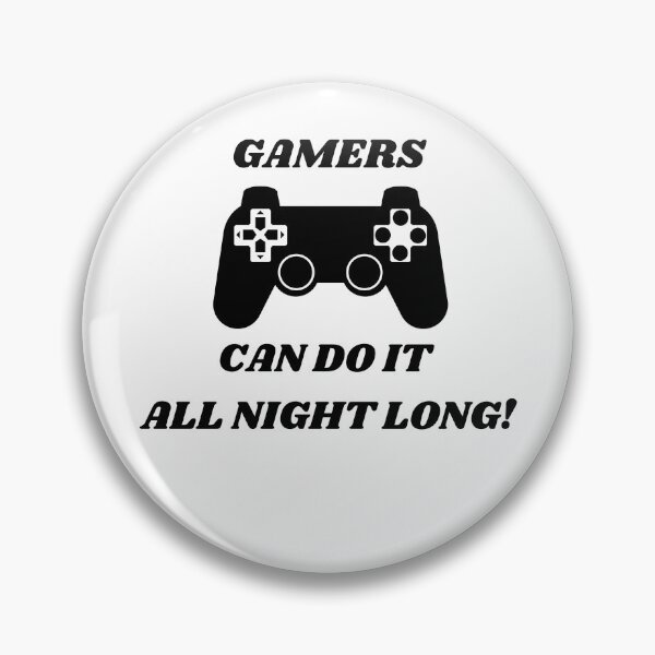 Item preview, Gamers can Do It All Night Long. designed and sold by Carquest61.