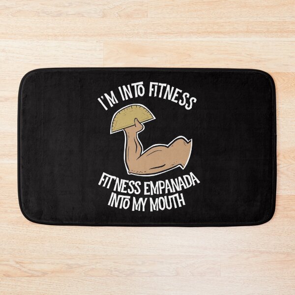 Item preview, I'm into Fitness Empanada into My Mouth Funny Empanada designed and sold by Dan66.
