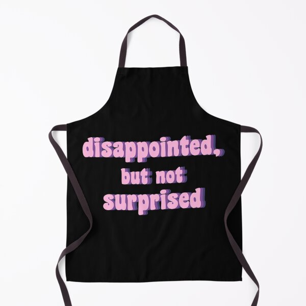 Item preview, disappointed, but not suprised designed and sold by TikTokTalk.