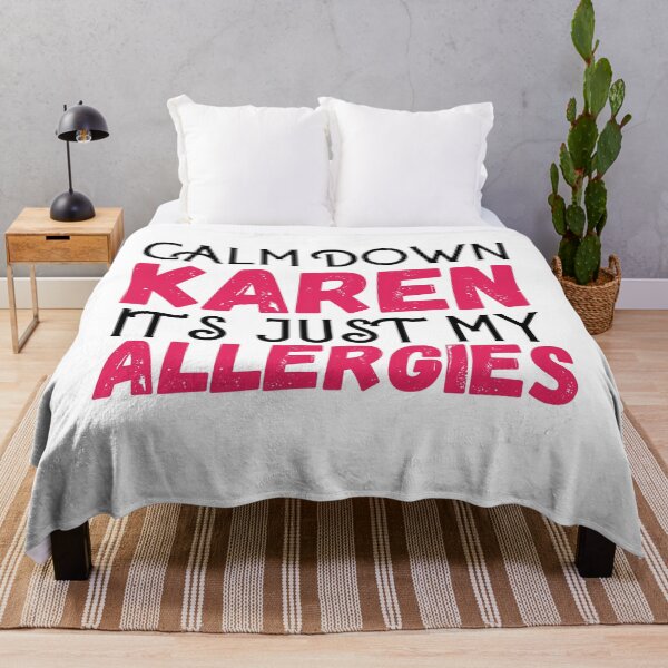 Artikelvorschau, Beruhige dich, Karen, es ist nur meine Allergie entworfen und verkauft von designedguide.