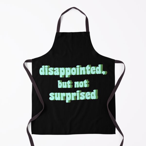 Item preview, disappointed, but not suprised designed and sold by TikTokTalk.