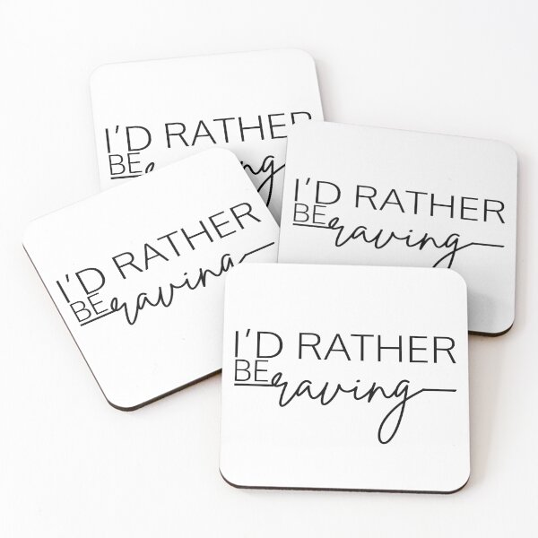 Item preview, I’D RATHER BE RAVING designed and sold by PRINTED ..