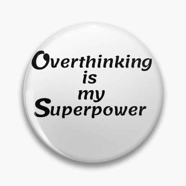 Item preview, Overthinking is my superpower designed and sold by ExploreStore.