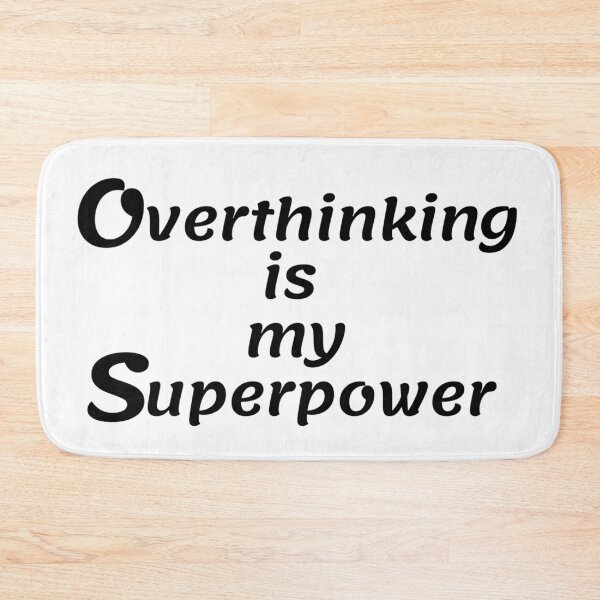 Item preview, Overthinking is my superpower designed and sold by ExploreStore.