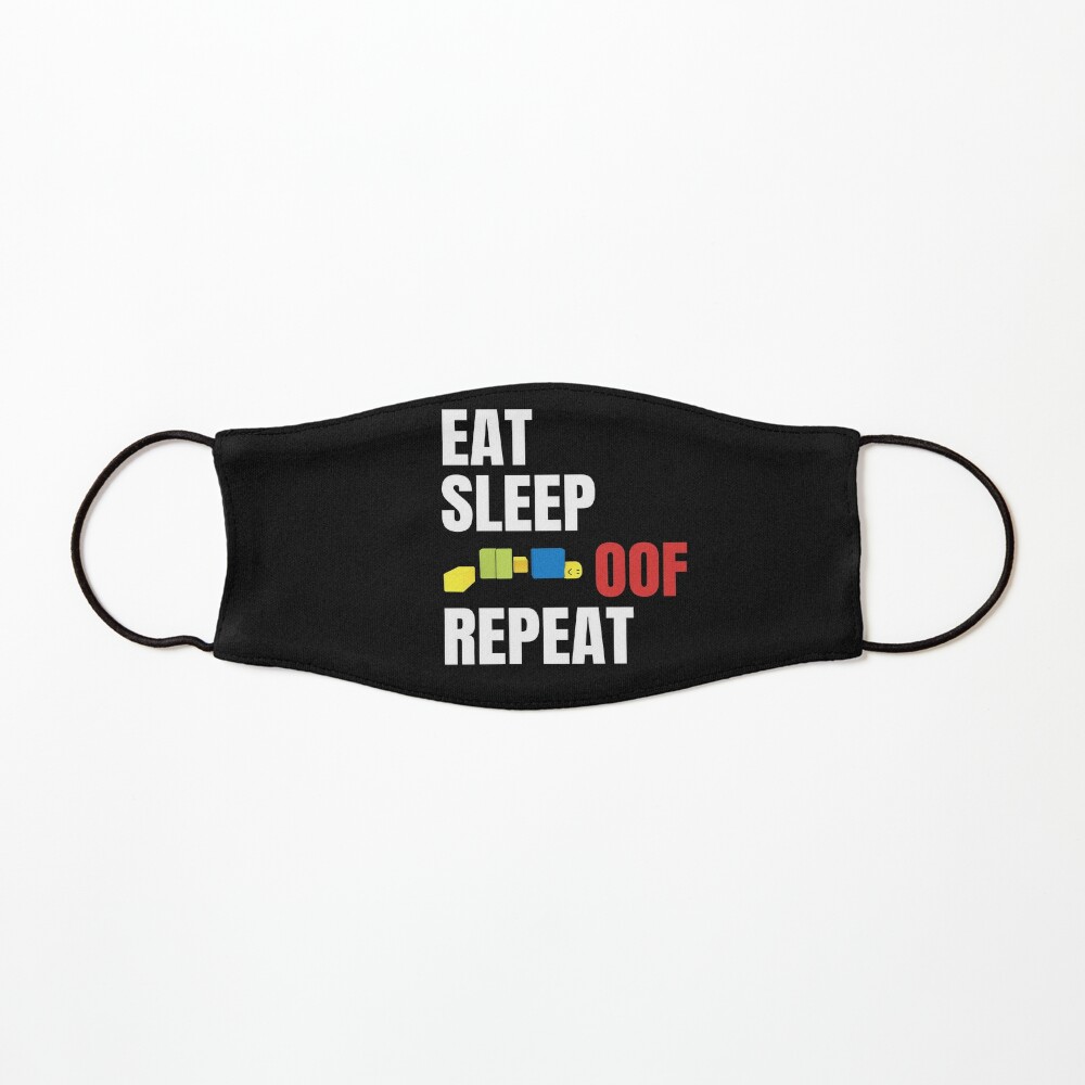 Roblox Oof Gaming Noob Eat Sleep Oof Repeat Mask By Smoothnoob Redbubble - roblox masks for kids