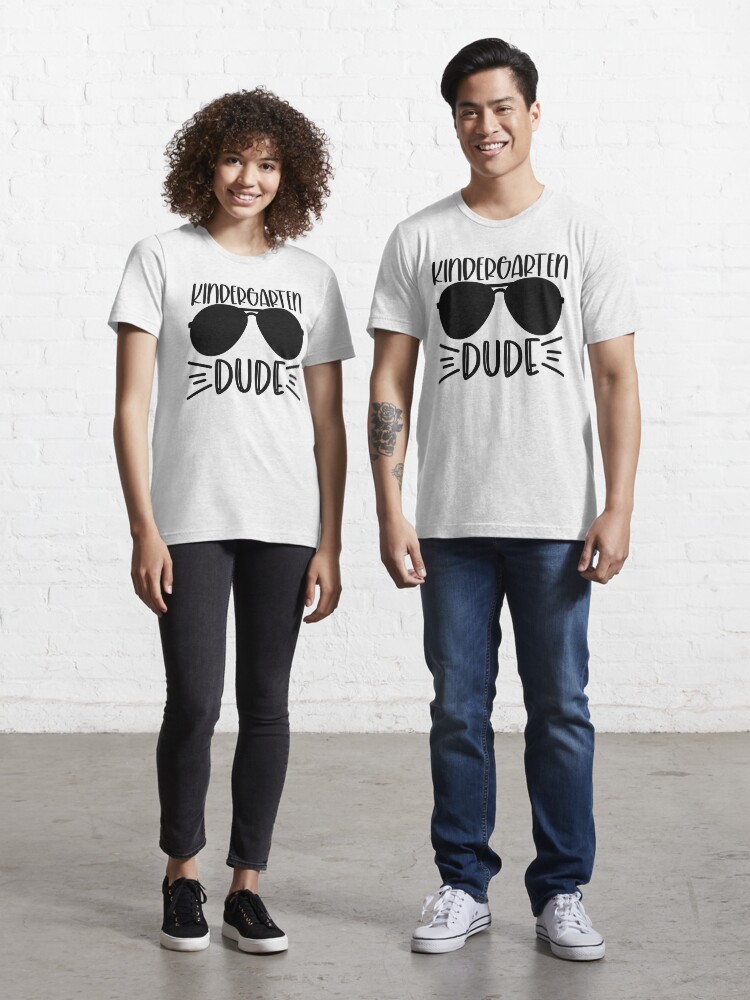 kindergarten dude shirt