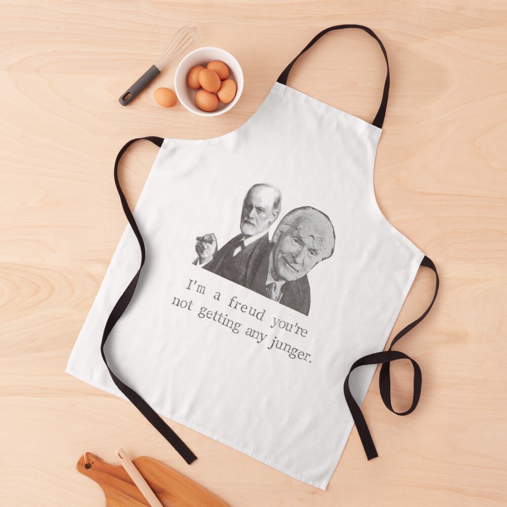 I'm A Freud You're Not Getting Any Junger Apron