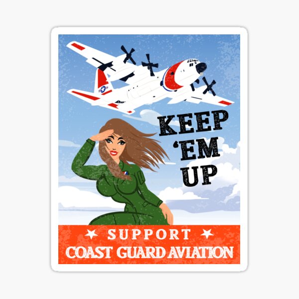 Item preview, USCG Uniformed Pinup Recruiting - C130 - Keep ‘Em Up designed and sold by AlwaysReadyCltv.