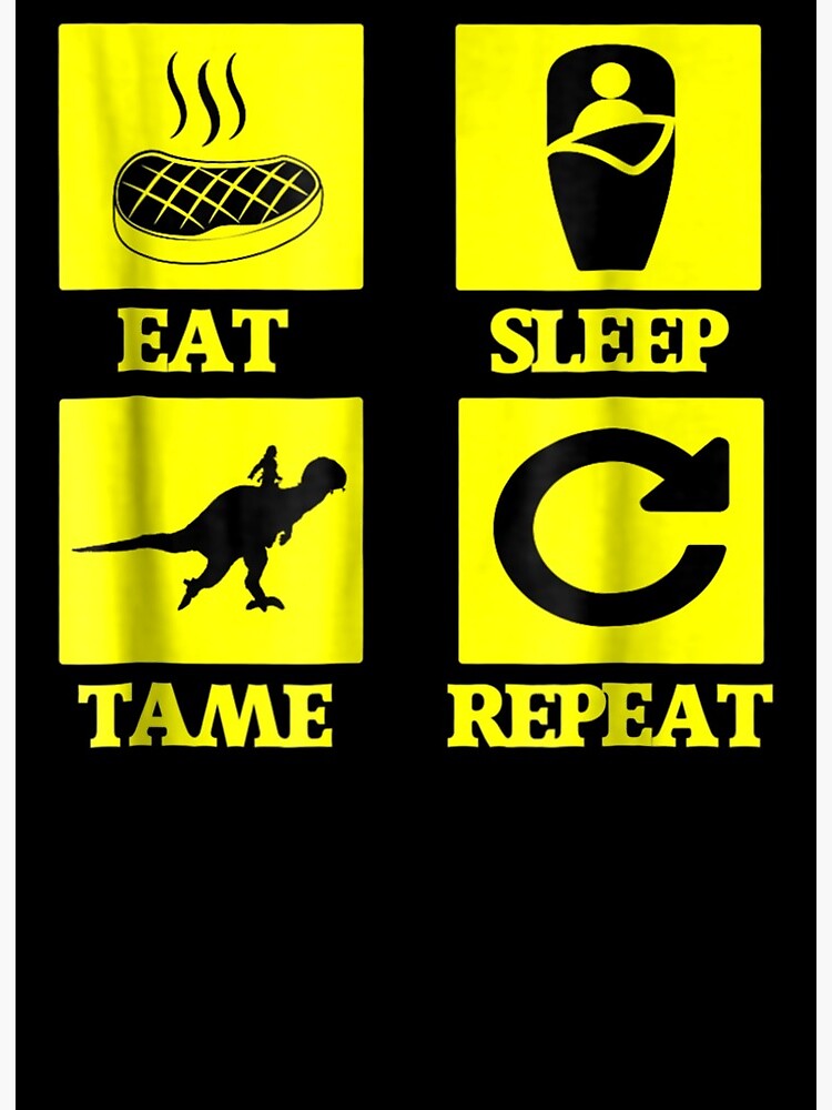 Eat Sleep Tame Repeat Ark Eat Sleep Tame Repeat Ark