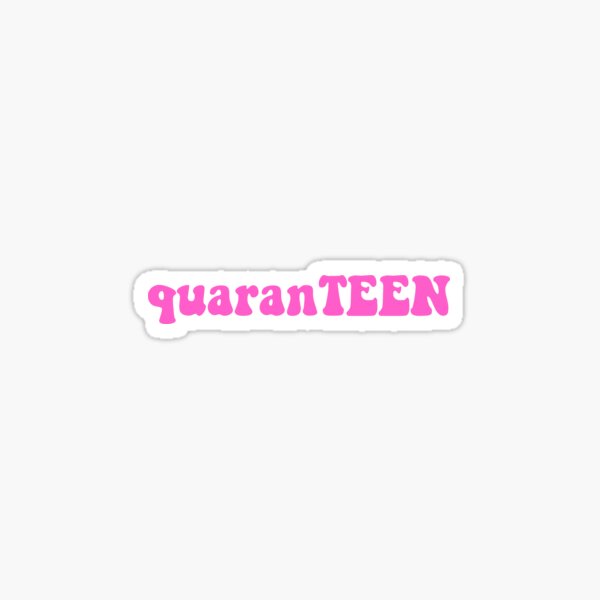 pink quaranTEEN Sticker