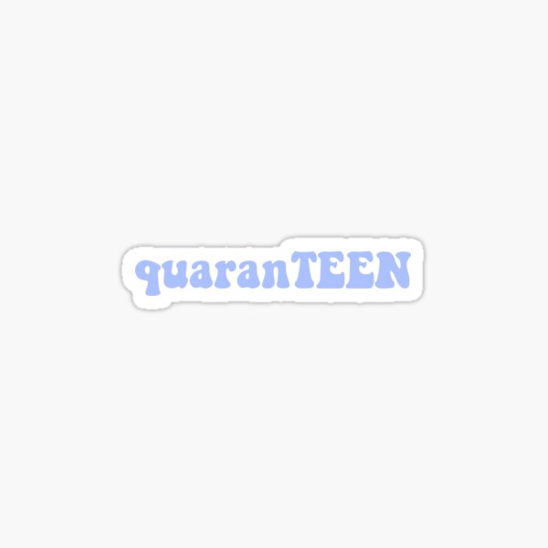 blue quaranTEEN Sticker