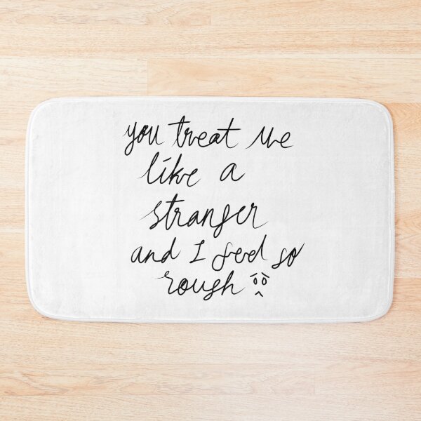 Item preview, you treat me like a stranger and I feel so rough designed and sold by Ahmira A.