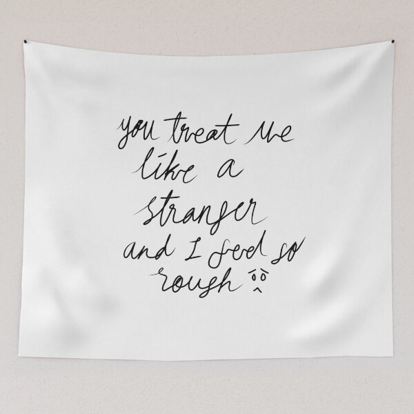 Item preview, you treat me like a stranger and I feel so rough designed and sold by Ahmira A.