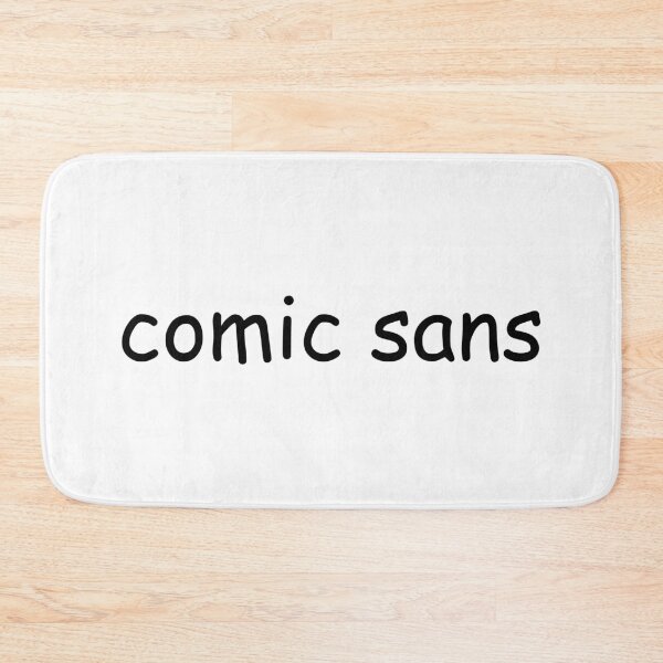 Item preview, Comic Sans print designed and sold by Rock-Your-Body.