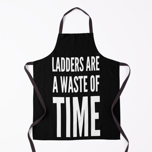 Item preview, Ladders are a waste of time designed and sold by Bradford Adams.