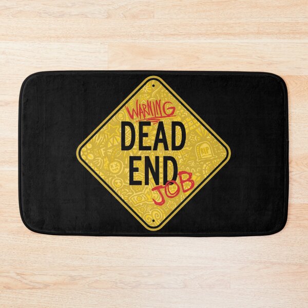 Item preview, Dead End Job designed and sold by bobblehead1337.